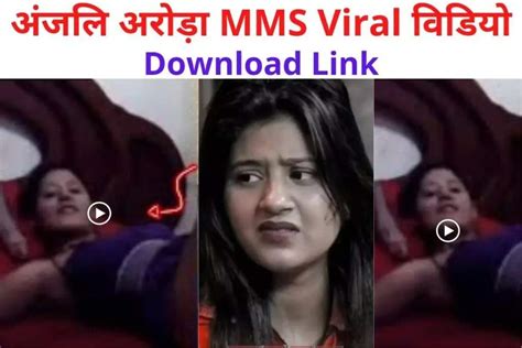 anjali arora mms video online|Anjali Arora MMS Video: Actress Morphed LEAKED Video Goes。